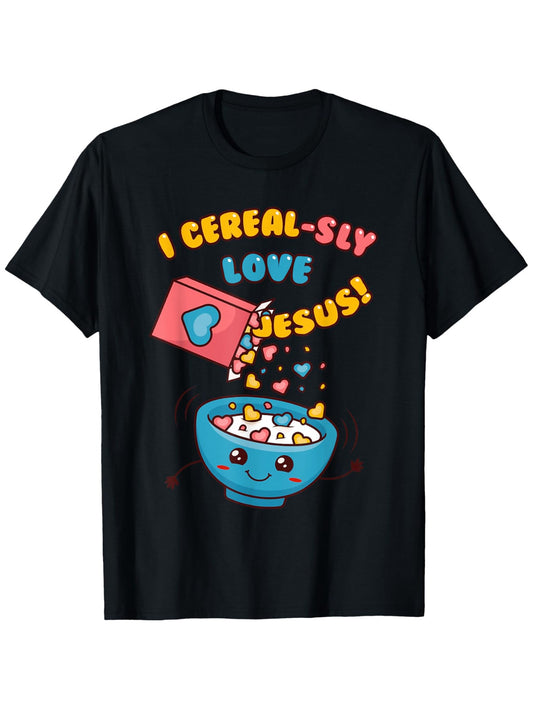 I CEREAL-SLY LOVE JESUS! - Funny Christian Pun - Hearts T-Shirt, Round neck street casual short sleeve T-shirt, 100% cotton, S-XXXL