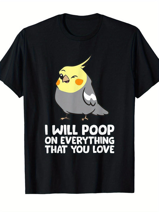 Funny I Will Poop On Everything You Love Cockatiel T-Shirt for Men & Women - Humorous Bird Pun Graphic Tee with Cockatiel Poop Print, Casual Short Sleeve Shirt, Machine Washable for Parties, Outfits & Casual Attire