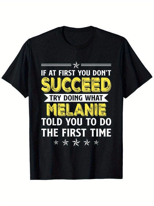 Humorous T-Shirt Featuring a Quote by Melanie That Says, 'If at First You Don'T Succeed.' Made from 100% Anti-Shrink Material, This Casual Tee Comes in a Regular Fit with Short Sleeves And a Round Neck, Suitable for Both Men And Women (Sizes S-3XL